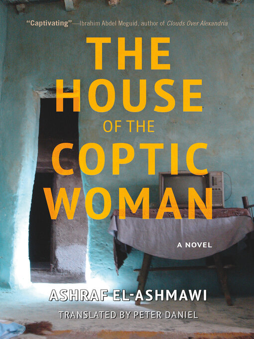 Title details for The House of the Coptic Woman by Ashraf El-Ashmawi - Available